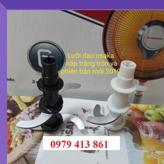Lưỡi dao máy xay osaka nắp nâu bản 2019 -huytitdoty