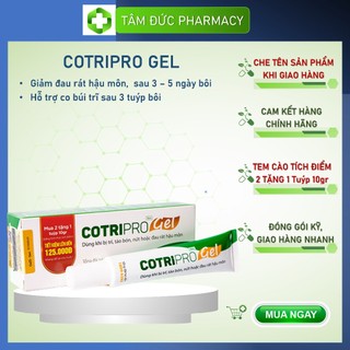 COTRIPRO GEL [Tuýp 10g/25g] - Kem bôi giúp co và săn se búi trĩ [Cotri pro gel, cotriro gel, cotriprogel]