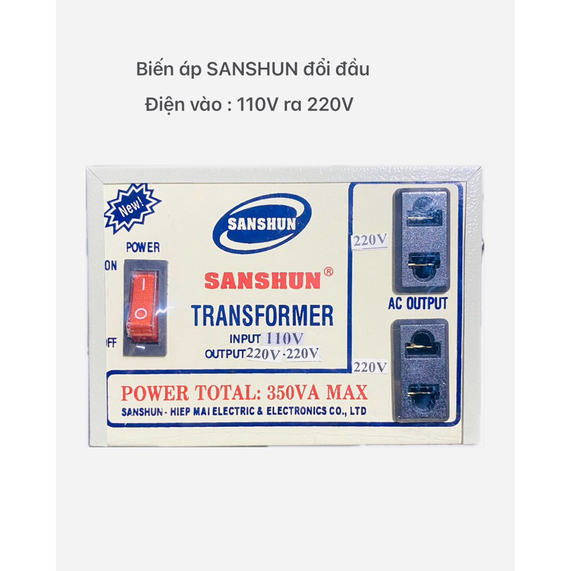 biến áp SANSHUN 350va : điện vào 110v ra 220v