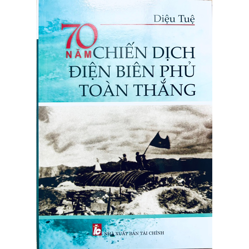 Sách - 70 Năm Chiến Dịch Điện Biên Phủ Toàn Thắng