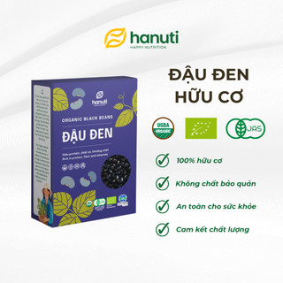 Đậu đen Hữu cơ Khô Hanuti (sống) - Đậu đen lòng xanh đạt chứng nhận hữu cơ quốc tế - 500gr
