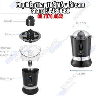 Phụ Kiện Thay Thế Máy Vắt Cam Sharp EJ-J850-BK