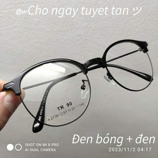 [ Tuyết Tan ] Gọng Kính Cận TR90 2736 ( Lắp Cận - Viễn - Loạn )