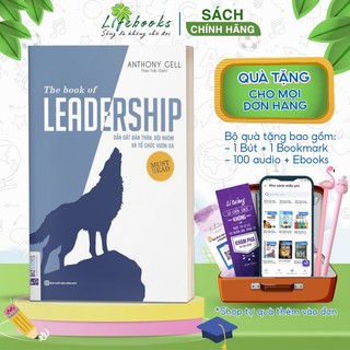 The Book Of Leadership - Dẫn Dắt Bản Thân Đội Nhóm Và Tổ Chức Vươn Xa - Sách Kỹ Năng Dẫn Dắt Lãnh Đạo Chứ Không Quản Lý