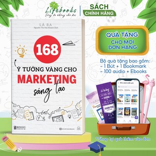 Sách - 168 ý tưởng vàng cho marketing sáng tạo - nguyên tắc cơ bản của quảng cáo marketing sáng tạo