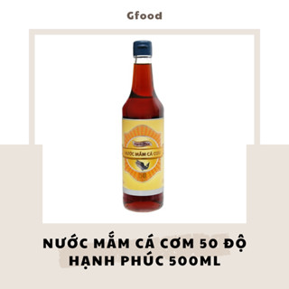 Hạnh Phúc Nước Mắm Cá Cơm 50 Độ Đạm 500ml