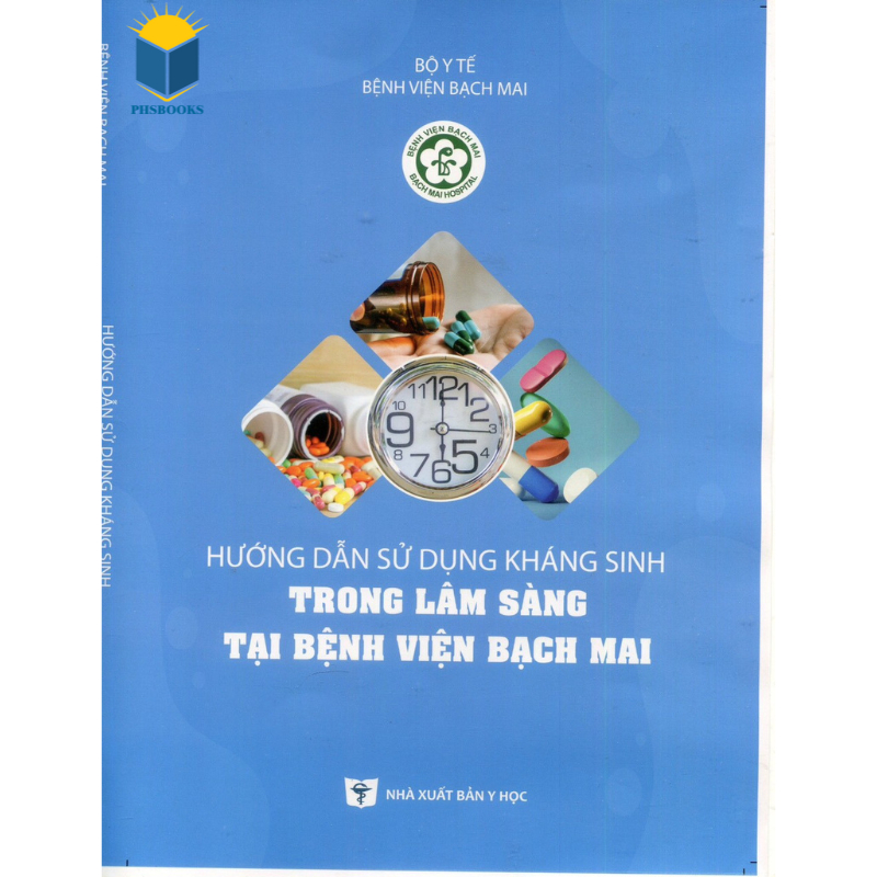 Sách - Hướng dẫn sử dụng kháng sinh trong Lâm sàng tại bệnh viện Bạch Mai