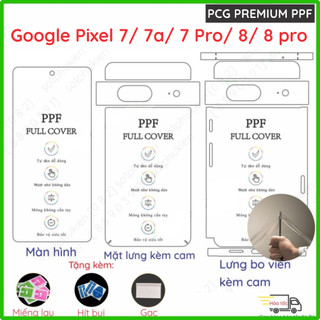Dán PPF Google Pixel 7/ Pixel 7a/ Pixel 7 Pro/ Pixel 8/ Pixel 8 pro dành cho màn hình,mặt lưng,full viền loại trong,nhám
