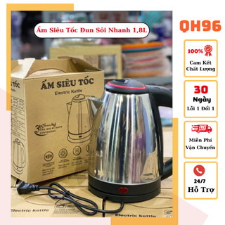 Ấm siêu tốc inox 1,8 lít đun sôi cực nhanh,ấm siêu tốc 1,8l electric kettle đảm bảo an toàn chất lượng loại 1 qh96