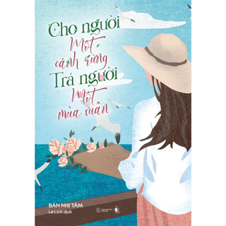 Sách az - cho người một cánh rừng, trả người một mùa xuân