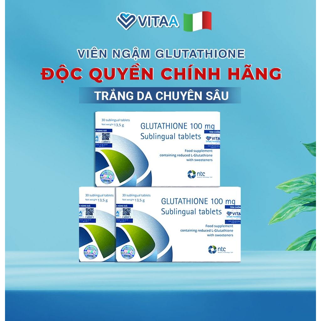 Viên Ngậm Trắng Da Dưới Lưỡi Glutathione 100mg Nhập Khẩu Italy - NTC Novelty Technology Care