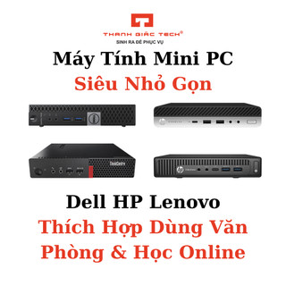 Máy tính mini pc siêu nhỏ tiện dùng văn phòng & học online các hãng lenovo & hp & dell - bảo hành 12 tháng