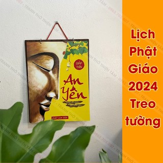 Lịch phật giáo 2024 đế gỗ độc đáo