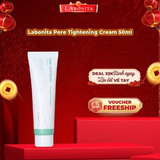 Kem dưỡng Labonita Pore Tightening Cream 50ml