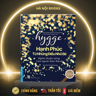 Sách - Hygge - Hạnh Phúc Từ Những Điều Nhỏ Bé - First News