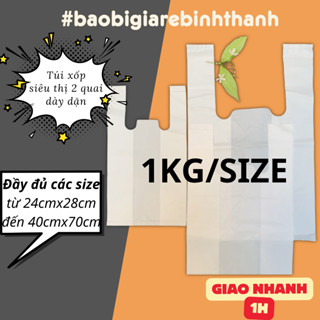  1KG Túi Xốp Siêu Thị Trắng - 2 Quai Xách - Hàng Loại 1 - Không In Thương Hiệu 