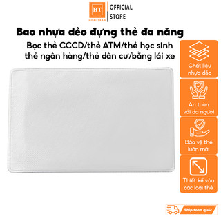 Bao nhựa dẻo bọc thẻ căn cước công dân, vỏ đựng thẻ ATM, thẻ học sinh, thẻ ngân hàng, thẻ dân cư, bằng lái xe