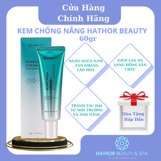 Kem chống nắng Dưỡng da nâng tông dạng gel Suncreen Cream 60Gr Hathor Beauty