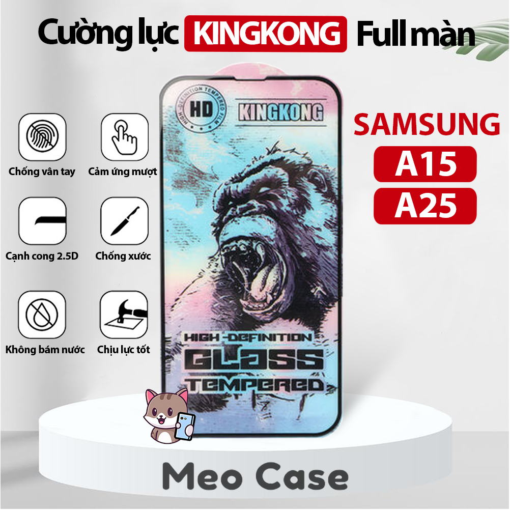 Kính cường lực Samsung A15, A25, A55, Kingkong full màn thế hệ mới, Miếng dán bảo vệ màn hình điện thoại | Meo Case