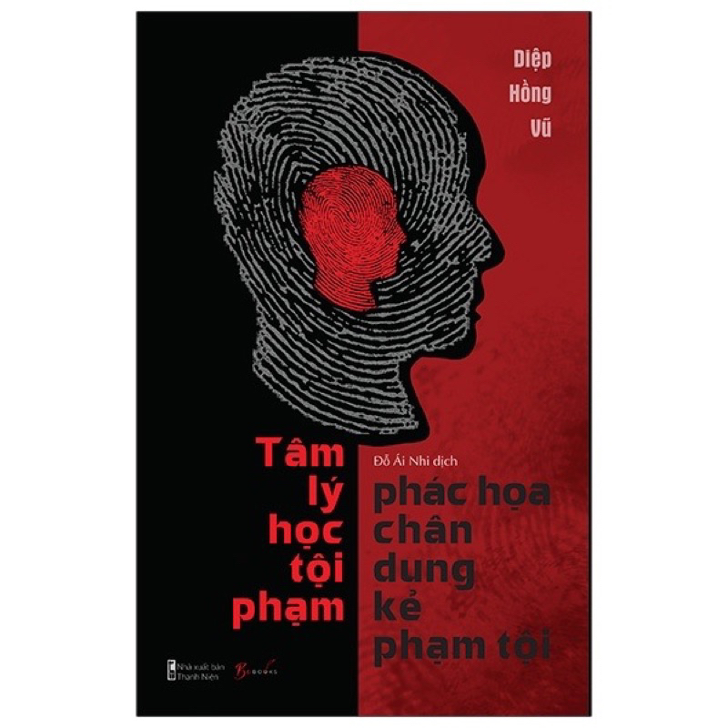 Sách - Tâm Lý Học Tội Phạm (Phác Hoạ Chân Dung Kẻ Phạm Tội)