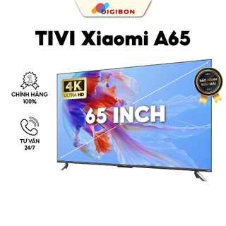 Tivi xiaomi a65 65inch siêu mỏng, màn hình hd siêu nét - ram 2 gb - bộ nhớ 32 gb - bảo hành 12 tháng