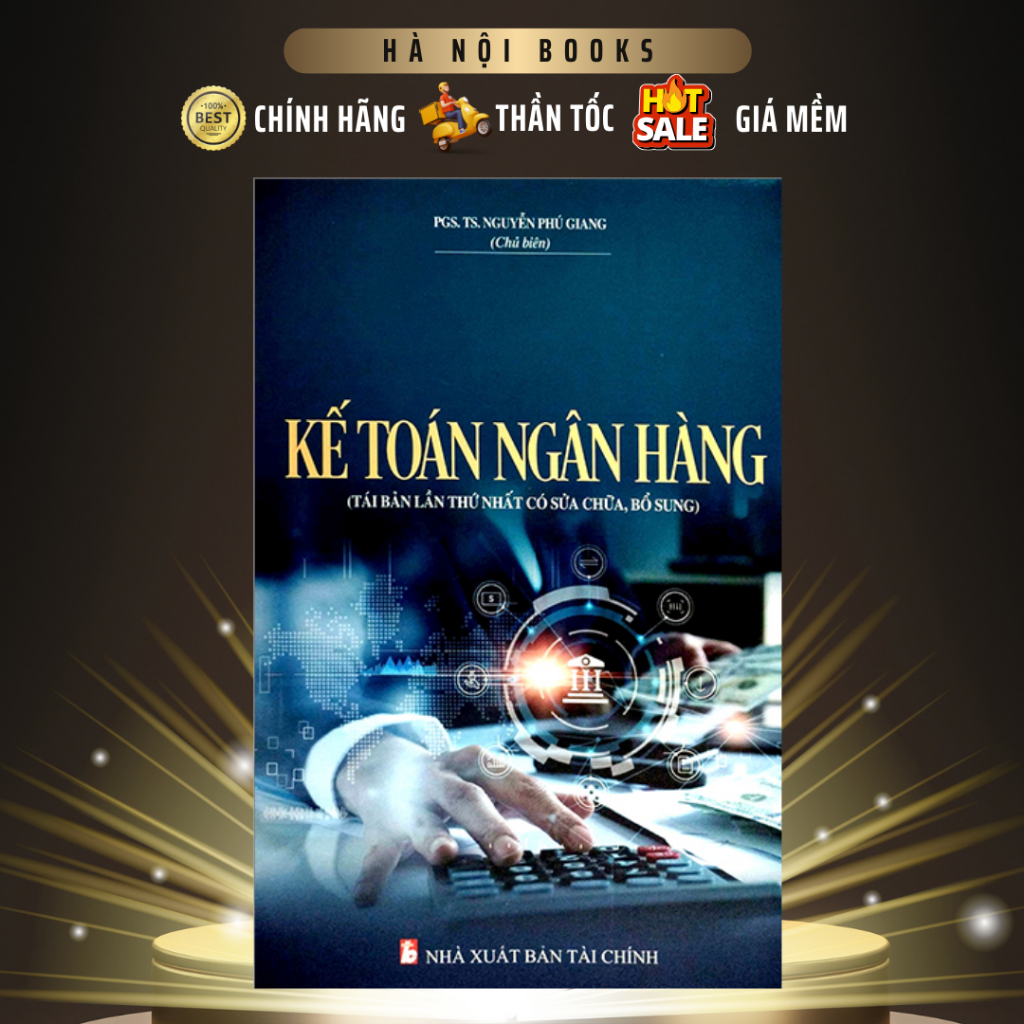 Sách - Kế Toán Ngân Hàng - PGS. TS. Nguyễn Phú Giang (Tái Bản) - MinhDuc