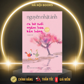Sách - Ra bờ suối ngắm hoa kèn hồng - Nguyễn Nhật Ánh (Bìa mềm) - NXB Trẻ