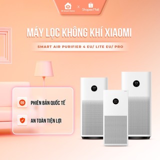 Máy Lọc Không Khí Xiaomi Smart Air Purifier 4 EU/ Lite EU/ Pro Tạo Ion, Khử Mùi Diệt Khuẩn Bản Quốc Tế