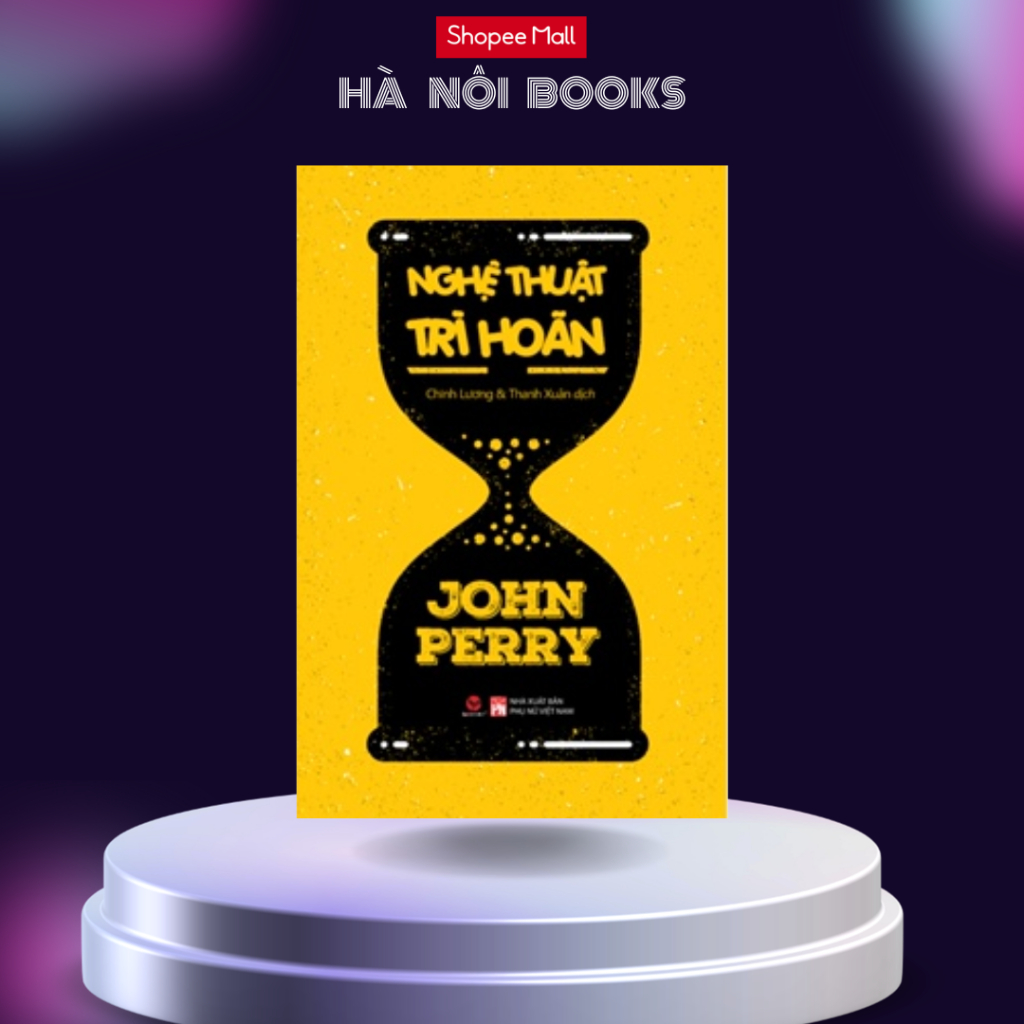 Sách - Nghệ Thuật Trì Hoãn - Bách Việt