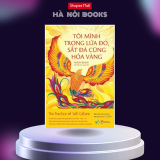 Sách - tôi mình trong lửa đỏ, sắt đá cũng hóa vàng - hugh black - bách việt