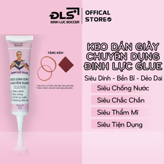 Keo Dán Giày Trong Suốt Đinh Lực Glue Không Bám Dính Tay, An Toàn Cho Da, Tiện Dụng, Lọ 30ML ĐINH LỰC SOCCER