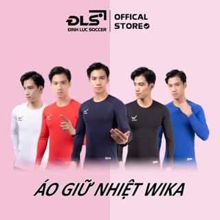 Áo Giữ Nhiệt Chính Hãng WIKA Co Dãn 4 Chiều Thoáng Khí, Thấm Hút Mồ Hôi, Chống Nắng Tia UV Giữ Ấm Cơ Thể ĐINH LỰC SOCCER
