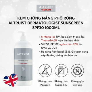 Kem chống nắng Altruist Dermatologist Sunscreen SPF 30 1000ml