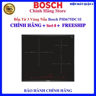 Bếp từ Bosch PID675DC1E 3 vùng nấu Serie 8 - Hàng chính hãng