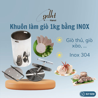 Khuôn làm giò inox 1kg làm giò thủ chả lụa, giò xào, khuôn ép giò Tết inox 304 hàng Việt Nam tiện lợi - Huytuan3010