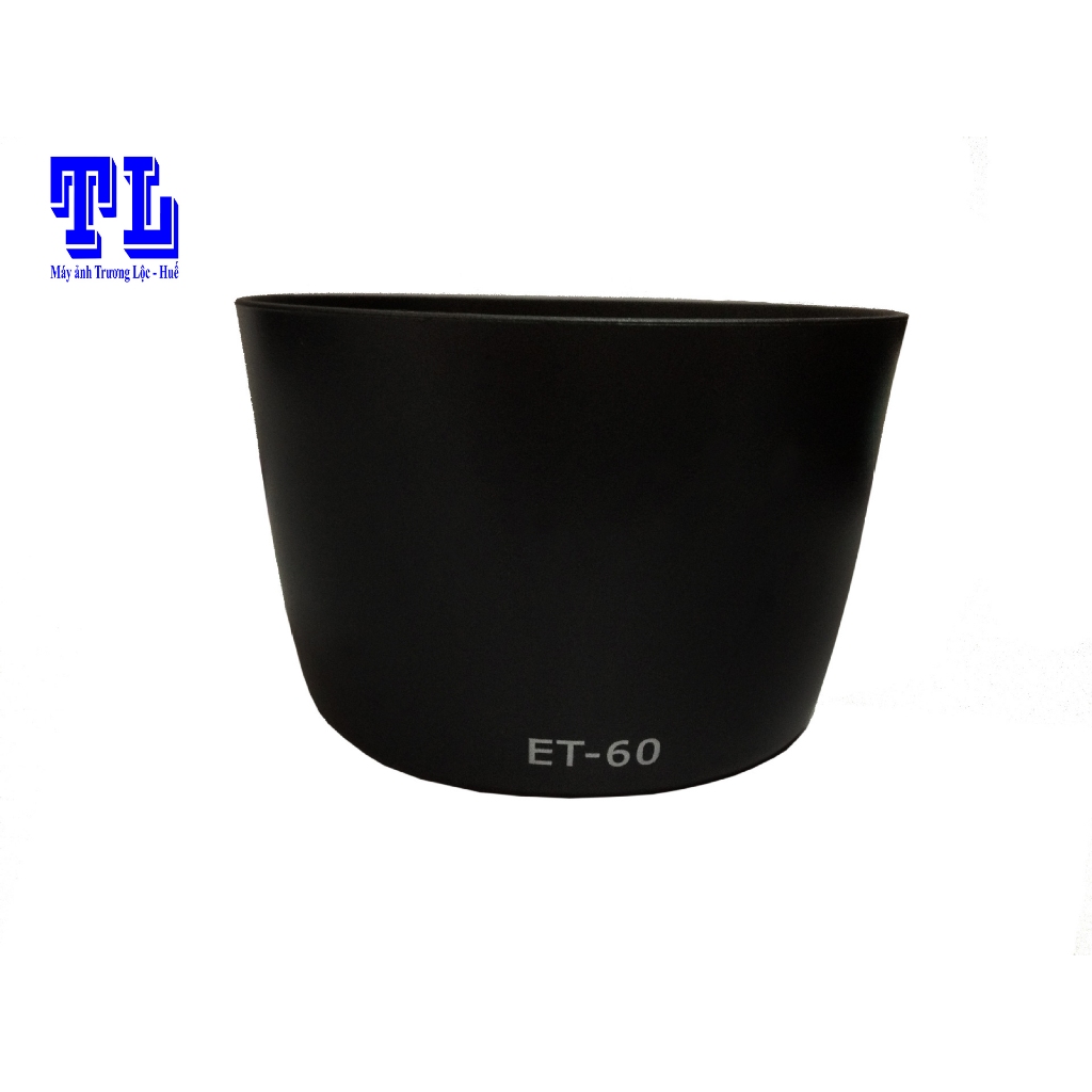 Hood hay loa che nắng ống kính Canon ET60 for Canon EF 75-300 & EF-S 55-250