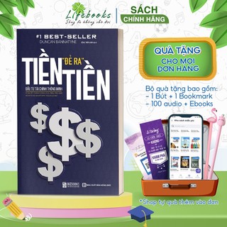 Tiền Đẻ Ra Tiền - Đầu Tư Tài Chính Thông Minh - Sách Hay Về Đầu Tư Tài Chính Kinh Doanh