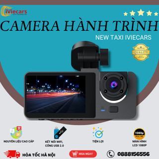 Camera hành trình ô tô New Taxi 3 mắt hình ảnh đảo chiều ghi hình tốc độ cao full HD 1080p hồng ngoại siêu nét