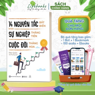 Sách 14 Nguyên Tắc Bất Biến Khiến Sự Nghiệp Thăng Tiến Cuộc Đời Thăng Hoa - Lifebooks