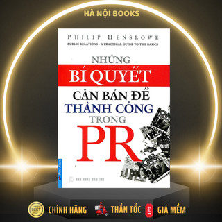 Sách - Những Bí Quyết Căn Bản Để Thành Công Trong PR (Tái Bản 2012) - First News