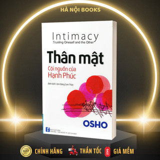 Sách - Osho - Thân Mật Cội Nguồn Của Hạnh Phúc - First News