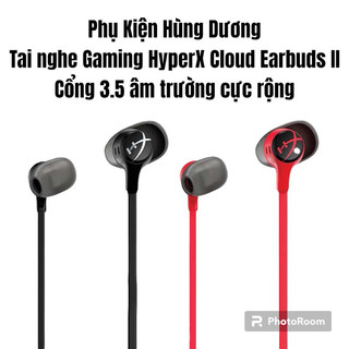 Tai nghe gaming HyperX Cloud Earbuds II Tai nghe chuyên game chính hãng Cloud Earbuds 2 chân cắm 3.5