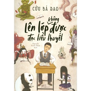 Sách - Lên lớp không được đọc tiểu thuyết [Nhã Nam]