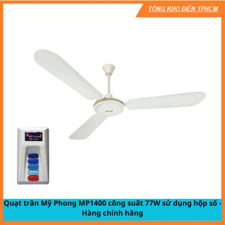 Quạt trần mỹ phong mp1400 công suất 77w sử dụng hộp số - hàng chính hãng