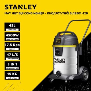 Máy hút bụi Công nghiệp 45L Stanley SL19501-12B (4500W – 6HP) Hút bụi khô , ướt , thổi
