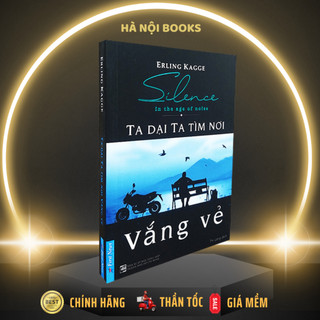 Sách - Ta Dại Ta Tìm Nơi Vắng Vẻ - First News