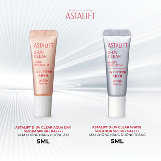 Kit Trải Nghiệm - Kem Chống Nắng ASTALIFT D-UV Clear White Solution / D-UV Aqua SPF50+ PA++++ 5ml
