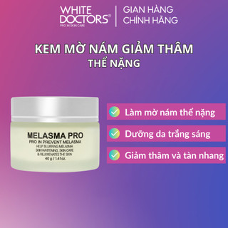 Kem làm mờ nám giảm thâm thể nặng White Doctors Melasma Pro 40g