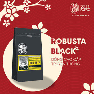 Cà Phê Robusta nguyên chất rang mộc Black đậm vị cân bằng hậu ngọt truyền thống dùng pha phin pha máy Zili Coffee 500g