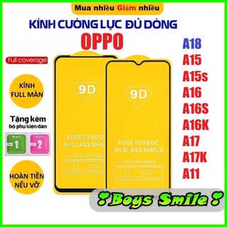 Kính cường lực full màn oppo a15/a15s a16 a16s a16k a17 a17k a18 a11 a12